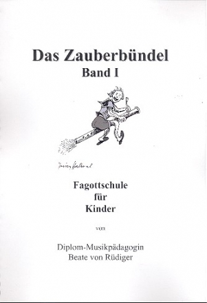 Das Zauberbndel Band 1 Fagottschule fr Kinder Anfngerunterricht, Die erste Oktave