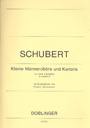 Kleine Mnnerchre und Kanons zu 3 und 4 Stimmen a cappella,  Partitur