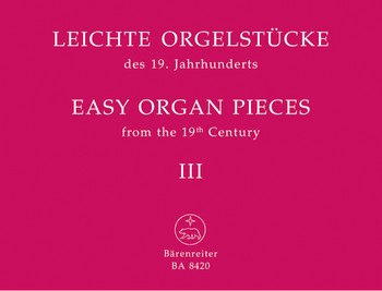 Leichte Orgelstcke des 19. Jahrhunderts Band 3 