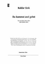 DU KOMMST UND GEHST FUER GEM CHOR,  SINGPARTITUR RILKE, RAINER MARIA,  TEXT