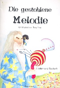 Die gestohlene Melodie Lieder- und Textheft