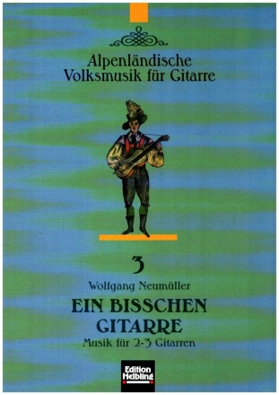 Ein bisschen Gitarre Alpenlndische Volksmusik fr 2-3 Gitarren