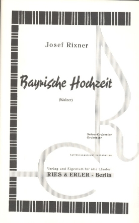 Bayrische Hochzeit: fr Salonorchester