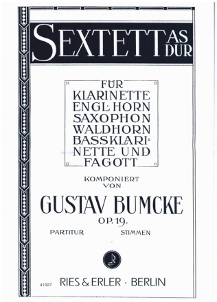 Sextett As-Dur op.19 Klarinette, Englischhorn, Saxophon, Waldhorn, Bassklarinette, Fagott Partitur und Stimmen