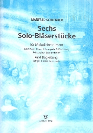 6 Solo-Blserstcke fr Melodieinstrument in B oder C und Orgel (Klavier / Keyboard)