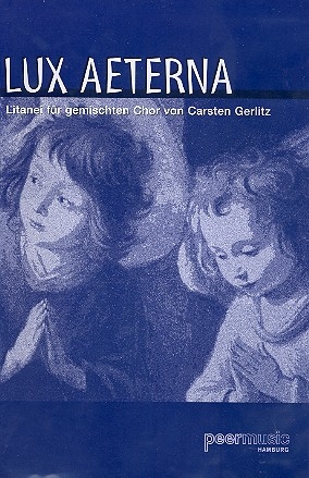 Lux aeterna Litanei fr gem Chor und Klavier Partitur