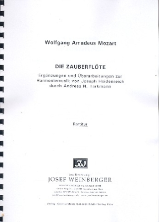 Die Zauberflte - Ergnzung und berarbeitung zur Harmoniemusik von Joseph Heidenreich  fr 2 Oboen, 2 Klarinetten, 2 Hrner in F, 2 Fagotte und 1 Kontrabass/Kontrafagott ad lib. Partitur