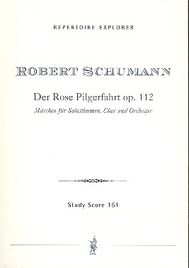 Der Rose Pilgerfahrt op.112 Mrchen fr Soli, Chor und Orchester Studienpartitur