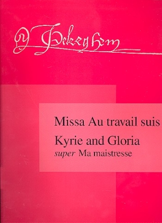 MISSA AU TRAVAIL SUIS  AND KYRIE AND GLORIA SUPER MA MAISTRESSE SCORE