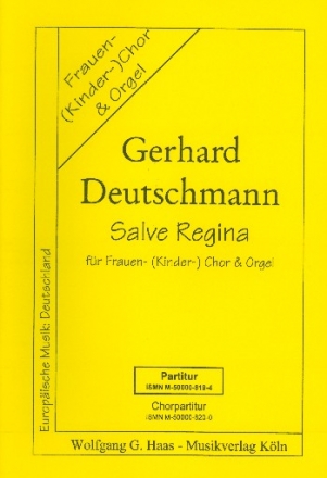 SALVE REGINA FUER FRAUEN- ODER KINDERCHOR UND ORGEL PARTITUR