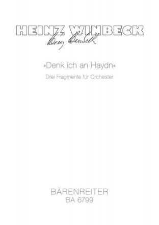 DENK ICH AN HAYDN 3 FRAGMENTE FUER ORCHESTER PARTITUR (1982)