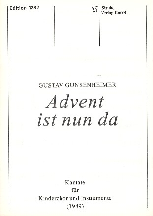 ADVENT IST NUN DA FUER KINDERCHOR UND INSTRUMENTE PARTITUR