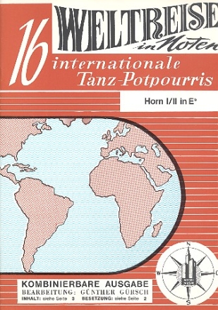 Weltreise in Noten - 16 internationale Tanzpotpourris fr Orchester Horn 1/2 in Es