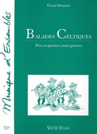 BALADES CELTIQUES TRIOS ET QUATUORS POUR GUITARES