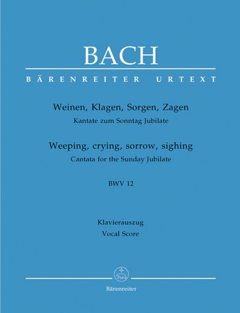 Weinen Klagen Sorgen Zagen Kantate Nr.12 BWV12 Klavierauszug