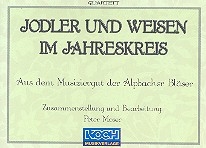 Jodler und Weisen im Jahreskreis für 2 Flügelhörner, 4 Posaunen, Horn und Tuba Stimmen