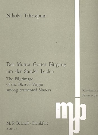 Der Mutter Gottes Bittgang um der Snder Leiden fr Soli, Chor u. Orchester Klavierauszug (dt/russ/en)