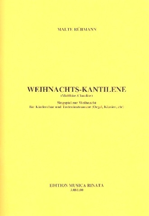 Weihnachts-Kantilene: fr Kinderchor und Tasteninstrument Partitur