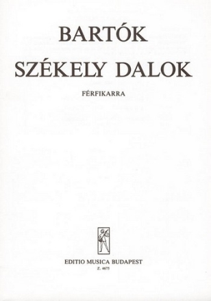 Szekely dalok fr Mnnerchor a cappella Chorpartitur