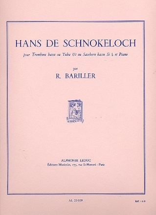 HANS DE SCHNOKELOCH POUR TROMBONE BASSE (TUBA, SAXHORN BASSE EN SIB) ET PIANO