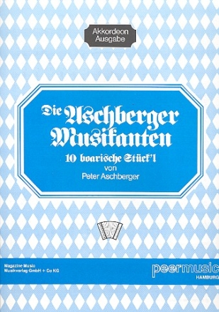 Die Aschberger Musikanten 10 boarische Stck'l