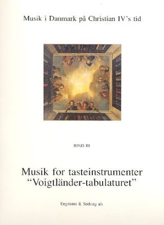 Musik i Danmark pa Christian IV's tid vol.3 Musik for tasteinstrumenter