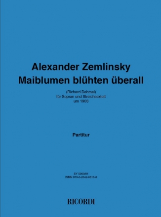 Maiblumen blhten berall fr Sopran und Streichsextett Partitur (= Gesangsstimme)
