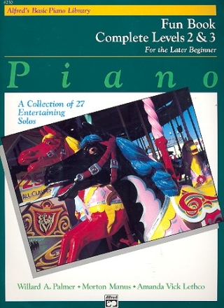 Fun Book Levels 2-3 27 entertaining solos for piano