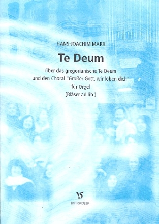 Te deum ber das gregorianische Te deum und groer Gott wir loben dich fr Orgel