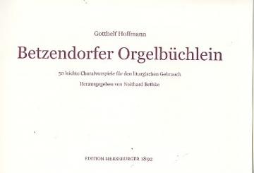 Betzendorfer Orgelbchlein fr Orgel