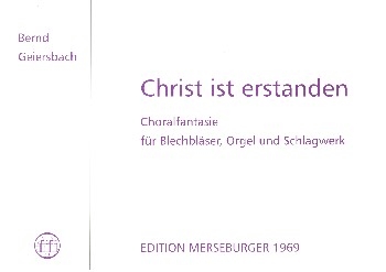 Choralfantasie ber Christ ist erstanden fr Blechblser, Schlagwerk und Orgel Partitur