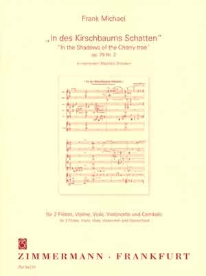 In des Kirschbaums Schatten op.79,2 fr 2 Flten, Streichquartett und Cembalo Partitur und Stimmen