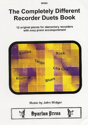 THE COMPLETELY DIFFERENT RECORDER DUETS BOOK FOR 2 DESCANT RECORDERS AND PIANO