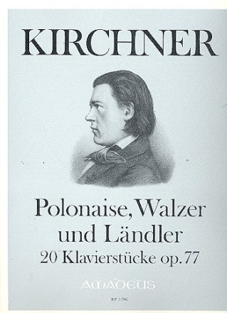 Polonaise, Walzer und Lndler op.77 20 Klavierstcke