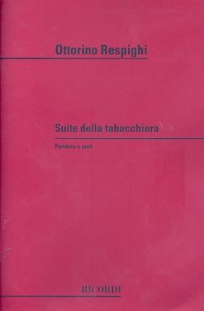 Suite della tabacchiera fr 2 Flten, 2 Oboen, 2 Fagotte und Klavier zu 4 Hnden,   Partitur und Stimmen