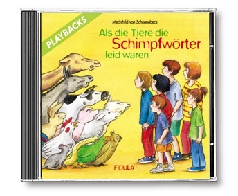 Als die Tiere die Schimpfwrter leid waren CD mit Playbacks