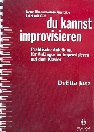 Du kannst improvisieren (+CD) - Praktische Anleitung fr Anfnger Klavierimprovisation