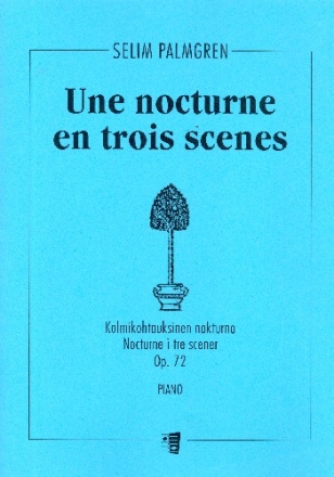 Une nocturne en 3 scenes op.72 pour piano