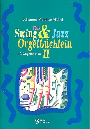Das Swing- und Jazz-Orgelbüchlein Band 2 für Orgel