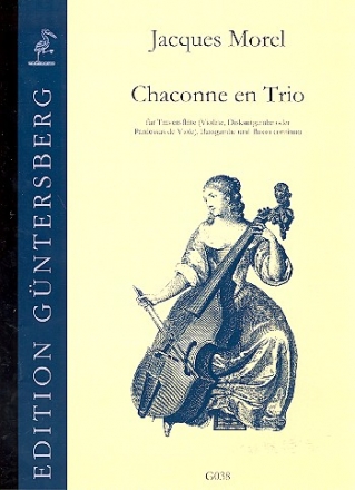 Chaconne en trio fr Traversflte (Violine, Gambe), Bagambe und Bc,   Partitur und Stimmen