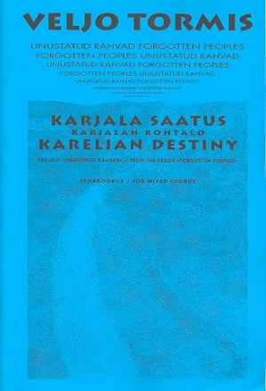 KARELIAN DESTINY A CYCLE OF KARELIAN RUNIC SONGS FOR MIXED CHORUS