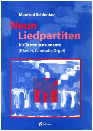 Neun Liedpartiten  fr Tasteninstrumente (Klavier, Cembalo, Orgel)