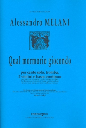 Qual mormorio giocondo per canto solo, tromba, 2 violini e bc,   Partitur und Stimmen
