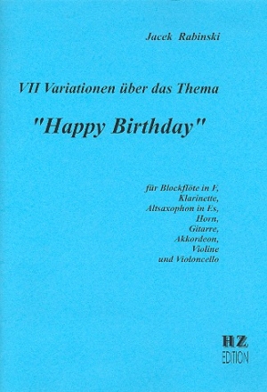 7 Variationen ber Happy Birthday fr Blockflte in F, Klarinette, Altsax, Horn Gitarre, Akkordeon, Violine und Violoncello