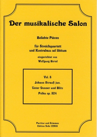 Unter Donner und Blitz op.324 fr Streichquartett (Kontraba ad lib.) Partitur und Stimmen