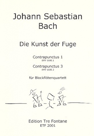Die Kunst der Fuge Contrapunctus 1 und 3 fr 4 Blockflten (SATB) Partitur und Stimmen