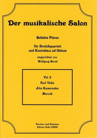 Alte Kameraden Marsch fr Streichquartett und Kontraba ad lib.,  Partitur und Stimmen