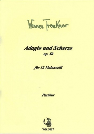 Adagio und Scherzo op.50 fr 12 Violoncelli Partitur
