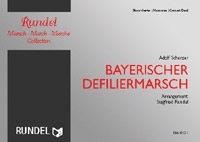 Bayerischer Defiliermarsch fr Blasorchester