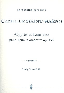 Cypres et lauries op.156 fr Orgel und Orchester Studienpartitur